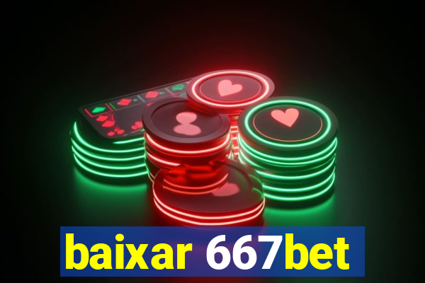 baixar 667bet